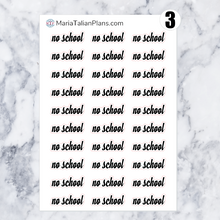 Load image into Gallery viewer, No School | Script Stickers
